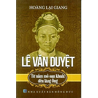 Lê Văn Duyệt – Từ Nấm Mồ Oan Khuất Đến Lăng Ông